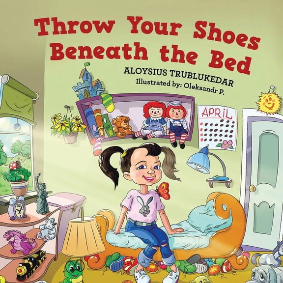 Throw Your Shoes Beneath the Bed, (Paperback)