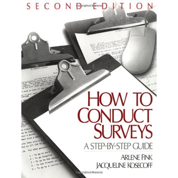 Pre-Owned How To Conduct Surveys: A Step-by-Step Guide (Paperback) 0761914099 9780761914099