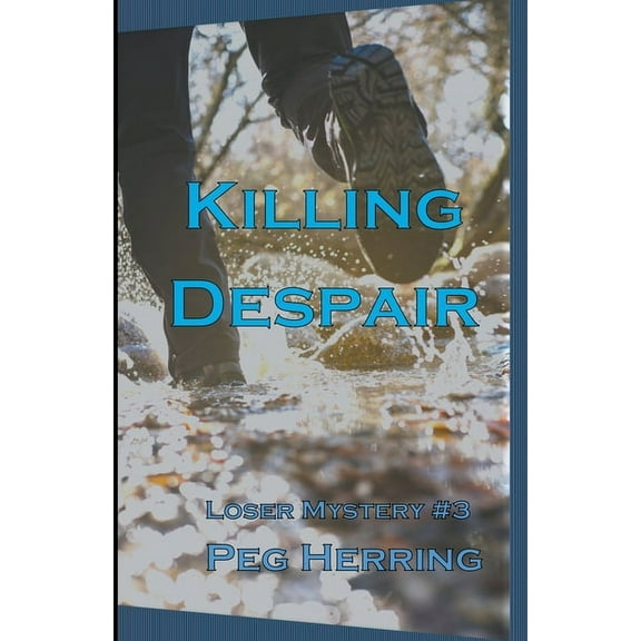 Loser Mysteries Killing Despair, Book 3, (Paperback)