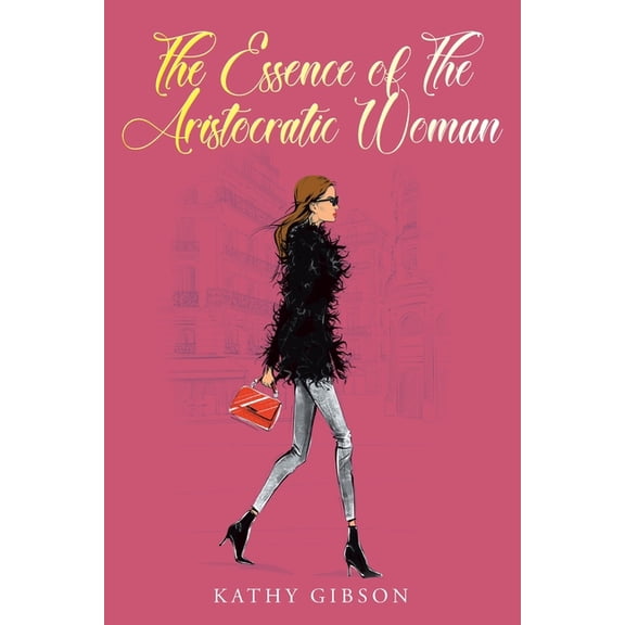 The Essence of the Aristocratic Woman, (Paperback)