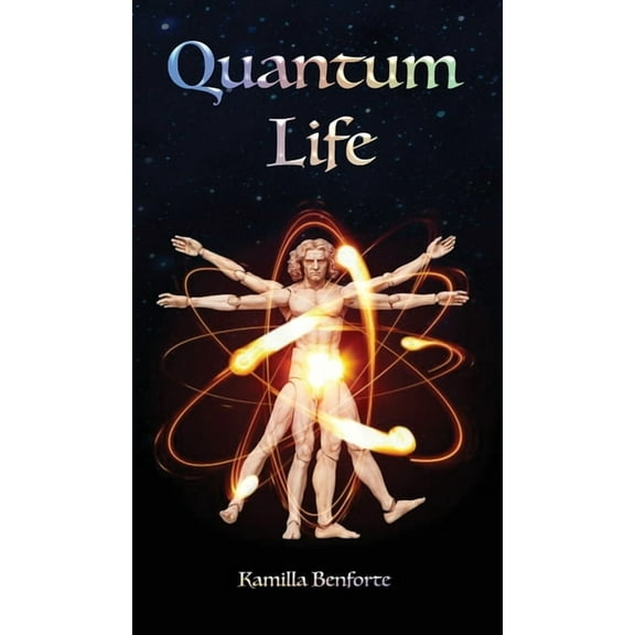 Quantum Life: Live the life you've imagined, (Hardcover)
