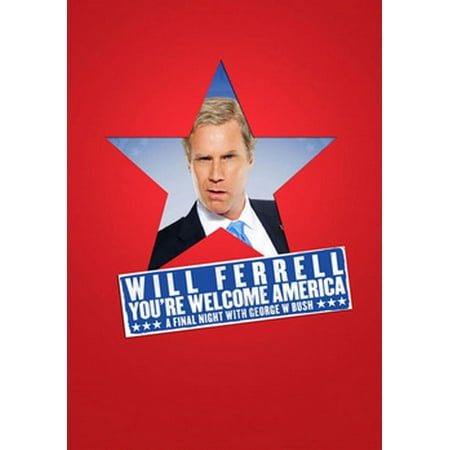 Will Ferrell: You're Welcome America, A Final Night with George W. Bush