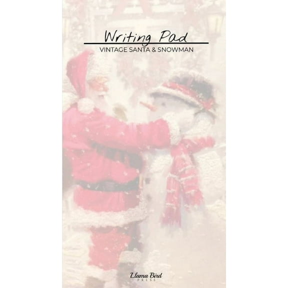 Vintage Santa & Snowman Writing Pad: Christmas Stationery Notes Memo Book for Home Office School Desk, (Paperback)