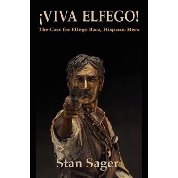 Pre-Owned Viva Elfego! : The Case for Elfego Baca, Hispanic Hero