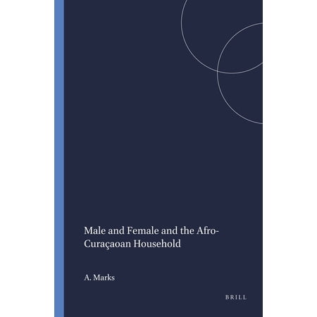 Male and Female and the Afro-Cura&Atilde;&sect;aoan Household (Paperback)