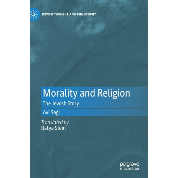 Jewish Thought and Philosophy Morality and Religion: The Jewish Story, (Hardcover)