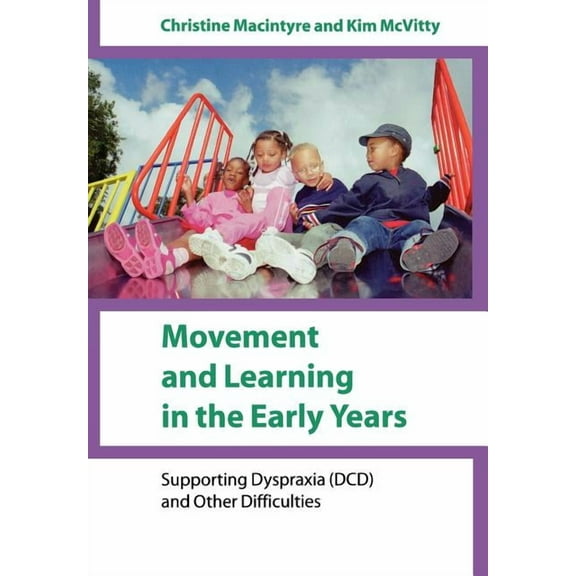 Movement and Learning in the Early Years: Supporting Dyspraxia (DCD) and Other Difficulties, (Paperback)