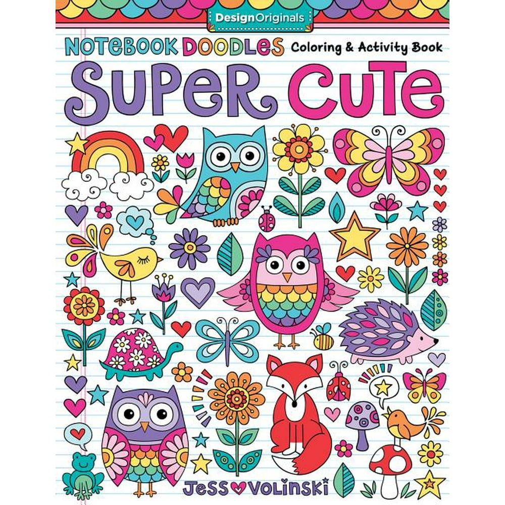 Notebook Doodles: Notebook Doodles Super Cute: Coloring & Activity Book