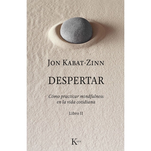 DESPERTAR LIBRO 2 KAIROS JON KABAT-ZINN
