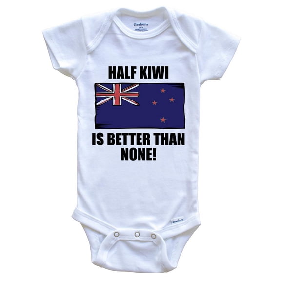 Half Kiwi Is Better Than None Funny Baby Bodysuit - Kiwi Flag New Zealand Baby Bodysuit