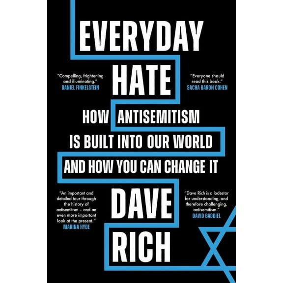Everyday Hate: How Antisemitism Is Built Into Our World - And How You Can Change It (Hardcover)