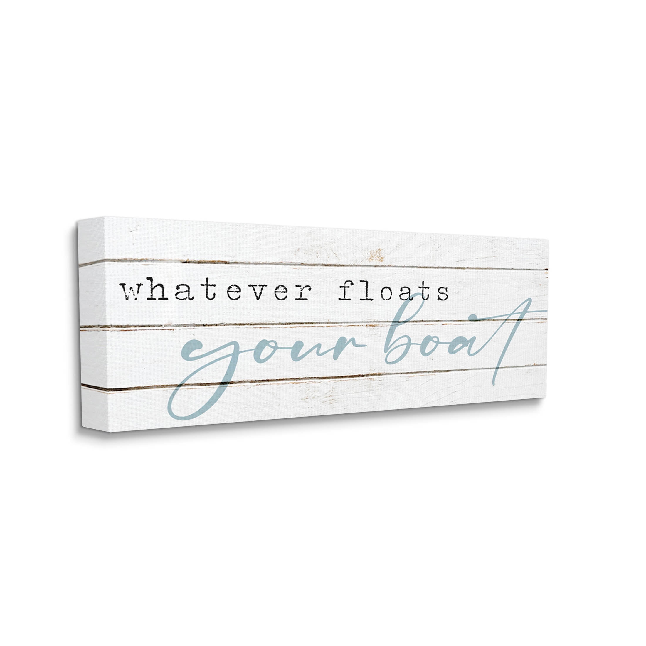 Whatever Floats Your Boat Sign Typography Graphic Art Gallery Wrapped Canvas Print Wall Art