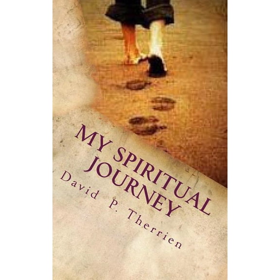 My Spiritual Journey: How To Walk Through Life (Paperback)