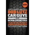 thumbnail image 2 of Pre-Owned Car Guys vs. Bean Counters: The Battle for the Soul of American Business (Paperback) 1591846226 9781591846222, 2 of 2