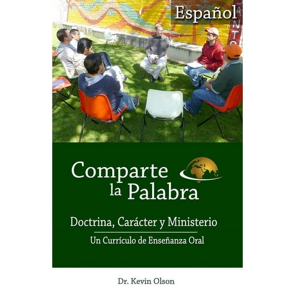 Comparte La Palabra: Comparte la Palabra : Doctrina, Carácter y Ministerio: Un Curriculo de Enseñanza Oral (Series #2) (Paperback)