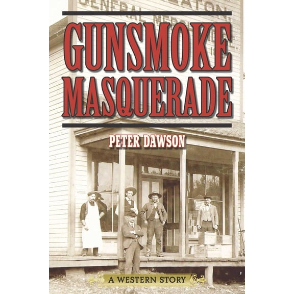 Gunsmoke Masquerade : A Western Story (Paperback)
