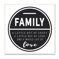 The Stupell Home Decor Collection Family is a Bit of Crazy a Whole Lot of Love Wall Art