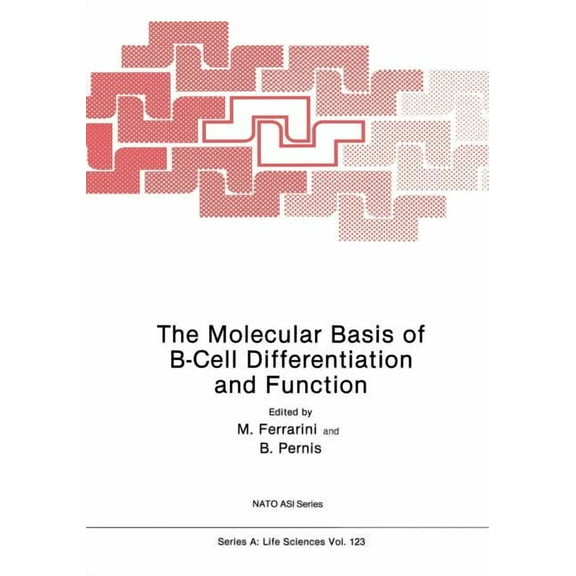 NATO Science Series A: The Molecular Basis of B-Cell Differentiation and Function, Book 123, (Paperback)