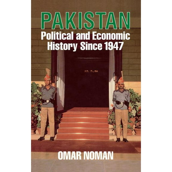 Pakistan: Political and Economic History Since 1947, (Paperback)