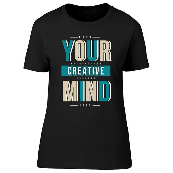 Your Creative Mind Graphic T-Shirt Women -Image by Shutterstock, Female 3X-Large