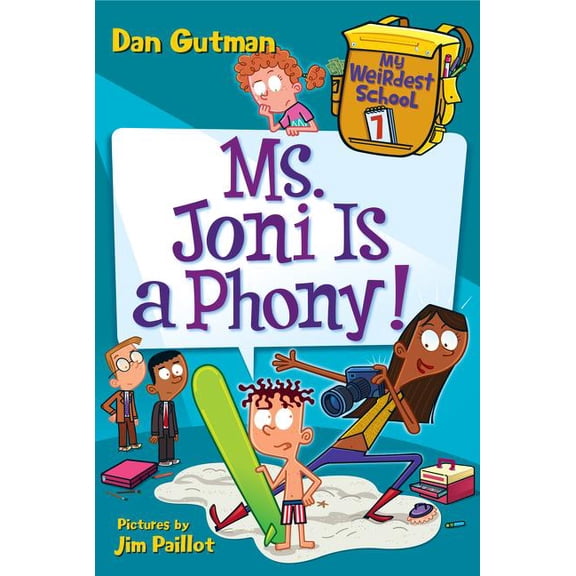 My Weirdest School My Weirdest School #7: Ms. Joni Is a Phony!, Book 7, (Hardcover)