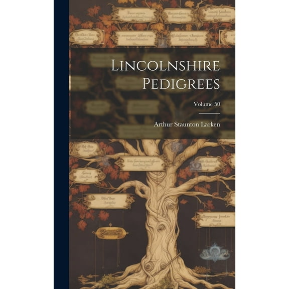 Lincolnshire Pedigrees; Volume 50 (Hardcover)