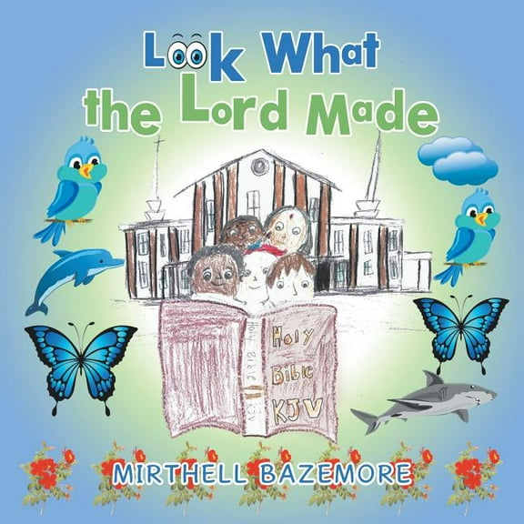 Look What the Lord Made (Paperback)