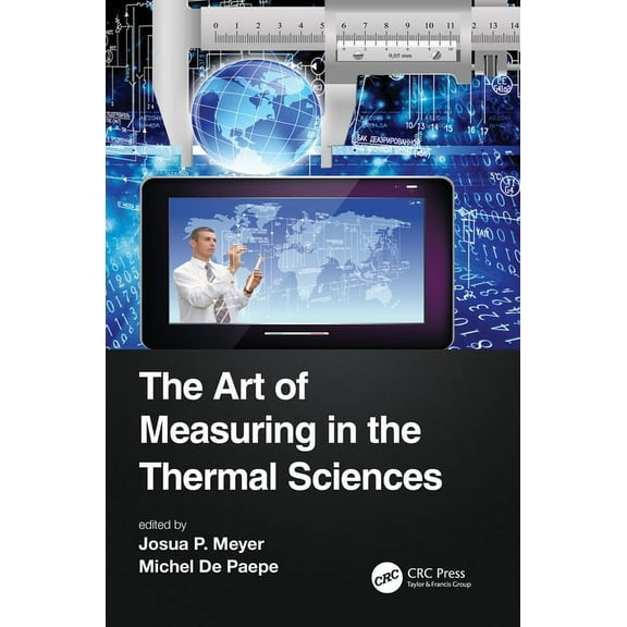 Heat Transfer The Art of Measuring in the Thermal Sciences, (Paperback)