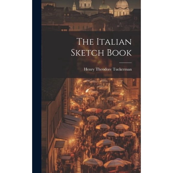 The Italian Sketch Book (Hardcover)