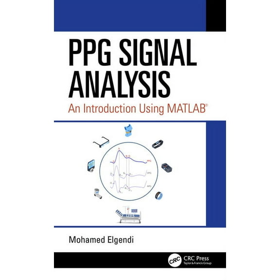 Ppg Signal Analysis: An Introduction Using Matlab(r), (Hardcover)