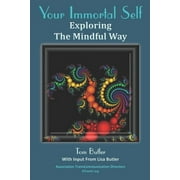Your Immortal Self : Exploring the Mindful Way (Paperback)