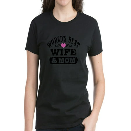 CafePress - World's Best Wife & Mom T Shirt - Women's Dark (Best Wife In The World)