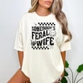 thumbnail image 2 of Funny Somebody's Feral Wife Tee for Women Ivory Shirt Adult X-Large, 2 of 7