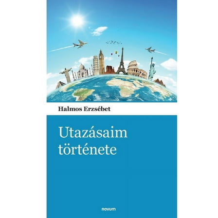 Utazásaim története (Paperback)