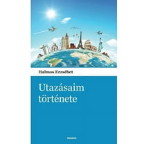 Utazásaim története (Paperback)