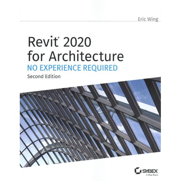 Pre-Owned Revit 2020 for Architecture : No Experience Required (Paperback) 9781119560081