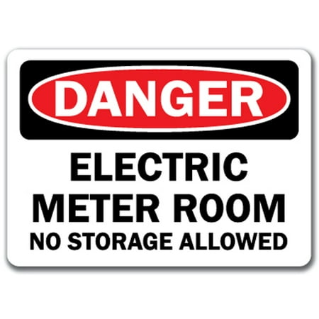 Danger Sign - Electric Meter Room No Storage Allowed - 10 x 14 OSHA Safety (Best Electric Meter In India)