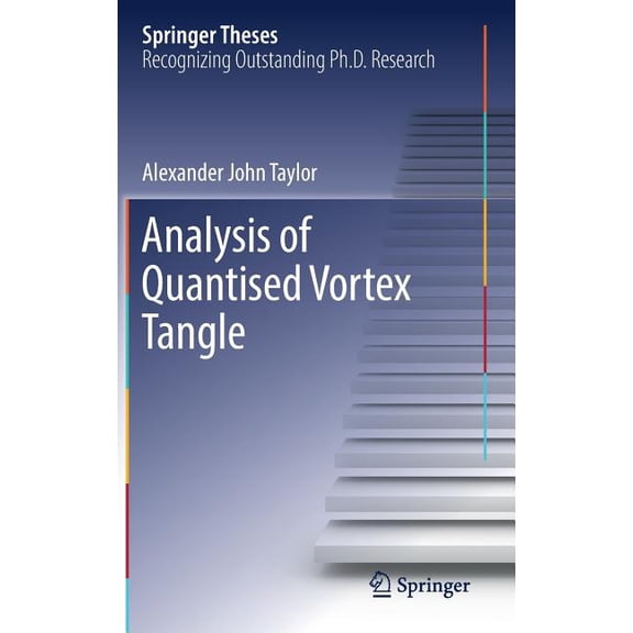 Springer Theses Analysis of Quantised Vortex Tangle, (Hardcover)