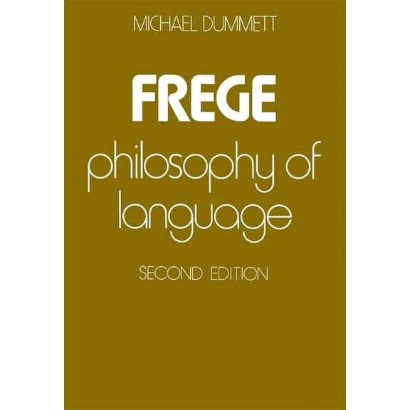 Frege: Philosophy of Language, Second Edition (Paperback)