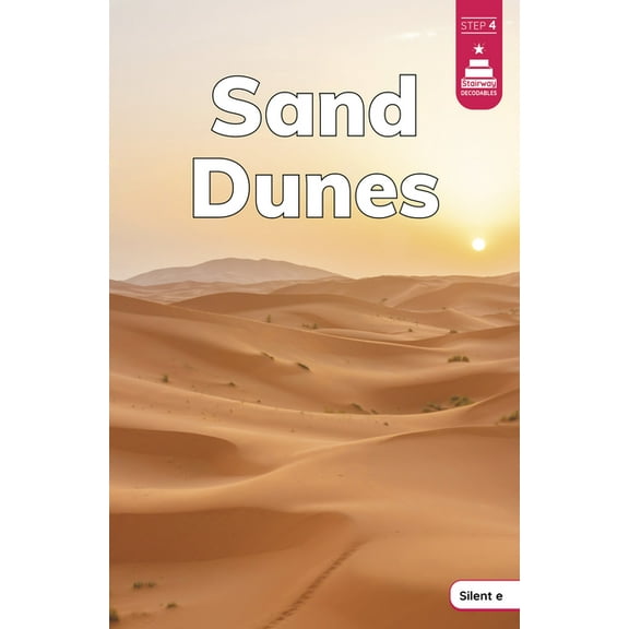 Stairway Decodables Nonfiction Step 4 Sand Dunes, (Paperback)