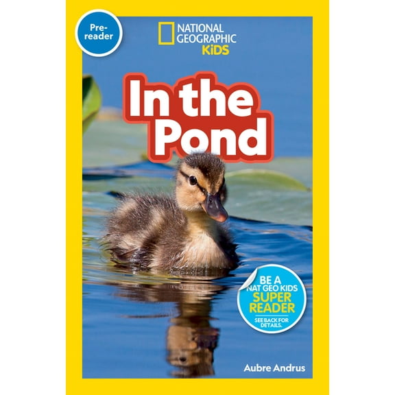 National Geographic Kids Readers In the Pond (National Geographic Kids Readers, Pre-Reader), (Paperback)