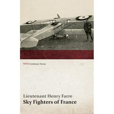 - Sky Fighters of France (Wwi Centenary Series)