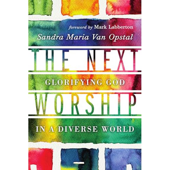 Pre-Owned The Next Worship: Glorifying God in a Diverse World, 9780830841295, 0830841296, Paperback,