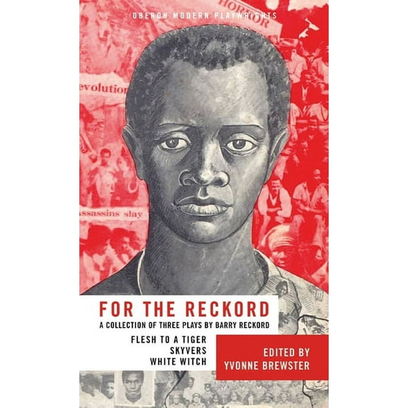 Oberon Modern Playwrights For the Reckord: A Collection of Three Plays, (Paperback)