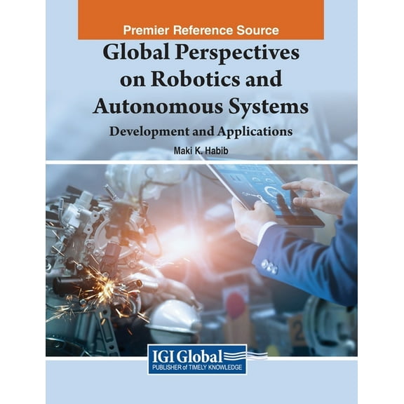 Global Perspectives on Robotics and Autonomous Systems: Development and Applications, (Paperback)