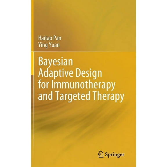 Bayesian Adaptive Design for Immunotherapy and Targeted Therapy, (Hardcover)