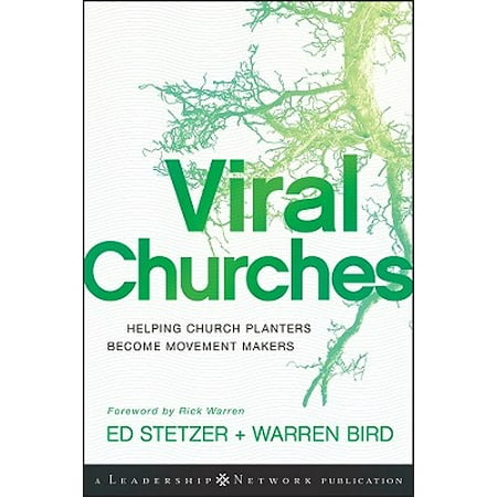 Church Planters - Viral Churches : Helping Church Planters Become Movement Makers