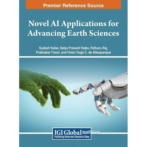 Novel AI Applications for Advancing Earth Sciences, (Hardcover)