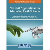 Novel AI Applications for Advancing Earth Sciences, (Hardcover)
