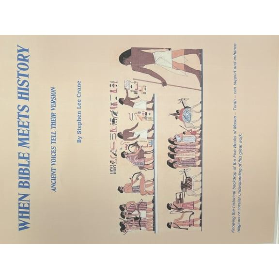 When Bible Meets History: Ancient Voices Tell Their Version, (Hardcover)